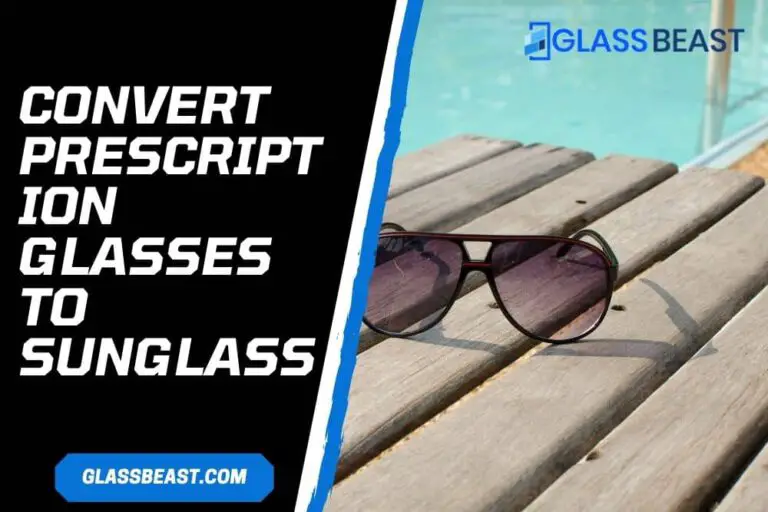 convert prescription glasses to sunglasses