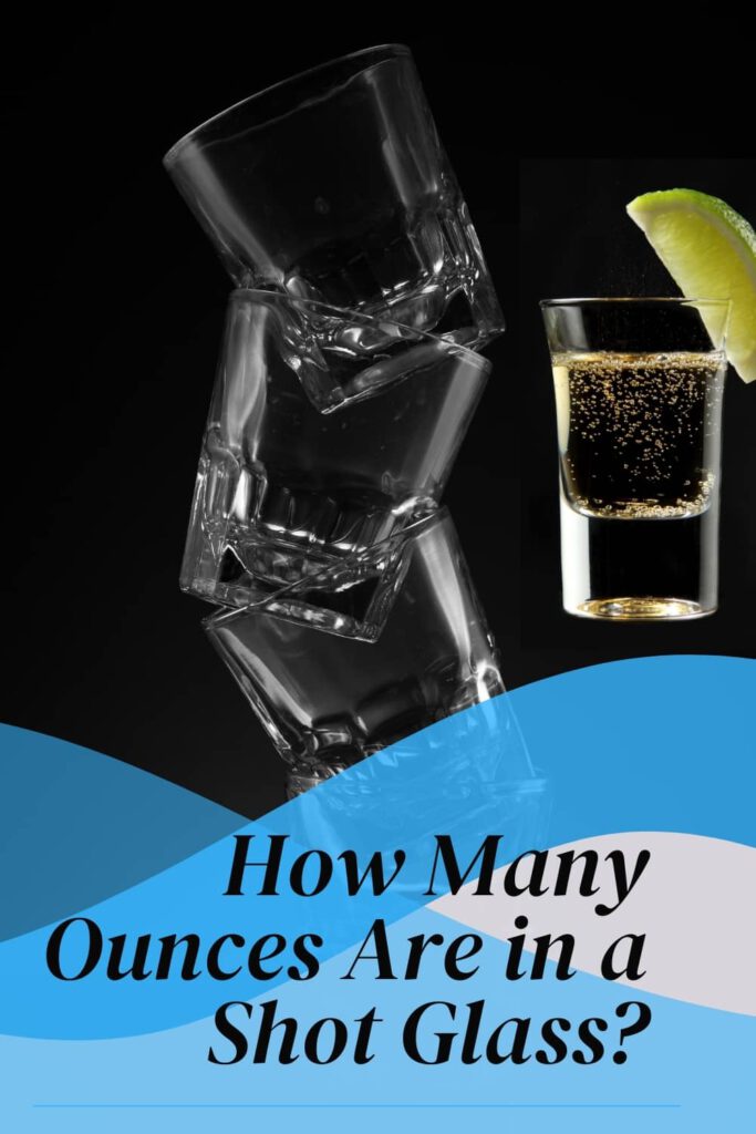 how many ounces are in a shot glass
