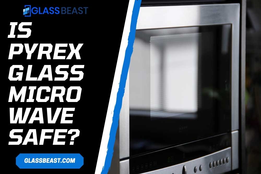 Is Pyrex Glass Microwave Safe? (Plus 3 Ways to Prevent Shattering)